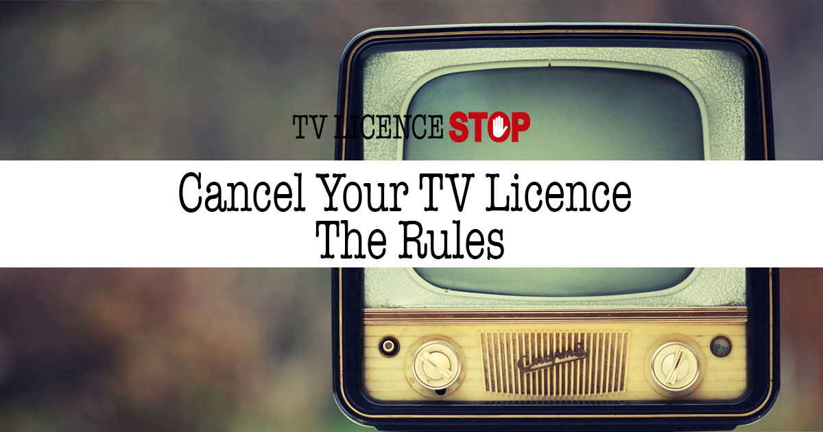 The Rules To Be Free of The TV Licence and Cancel Legally