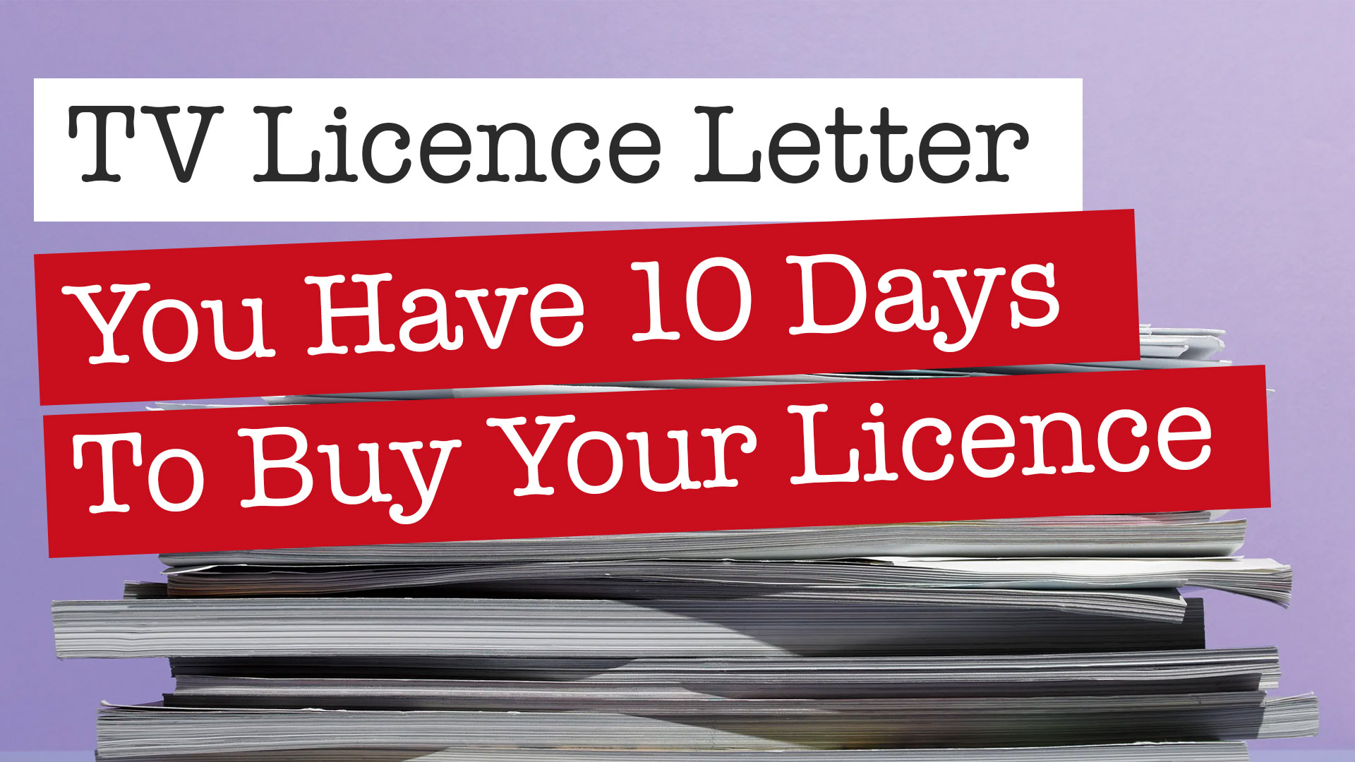 TV Licence Letter - You Have 10 Days To Get Correctly Licensed
